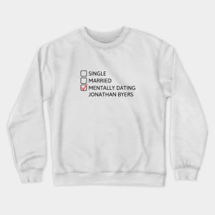 Mentally Dating Jonathan Byers (Black) - Stranger Things Crewneck Sweatshirt